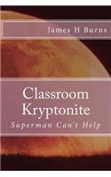 Classroom Kryptonite