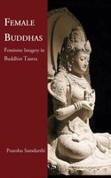 Female Buddhas: Feminine Imagery in Buddhist Tantra