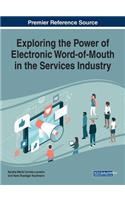 Exploring the Power of Electronic Word-of-Mouth in the Services Industry
