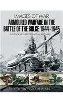 Armoured Warfare in the Battle of the Bulge 1944-1945