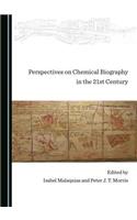 Perspectives on Chemical Biography in the 21st Century