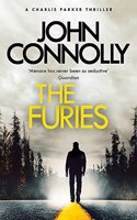 The Furies: Private Investigator Charlie Parker looks evil in the eye in the globally bestselling series(Charlie Parker Thriller)