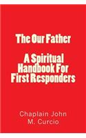 Our Father / A Spiritual Handbook For First Responders