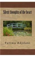 Silent thoughts of the heart