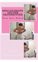 Miss Goldmann and Her Grandmother: Nana Gets Naked