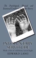 Involuntary Servitude: (English)