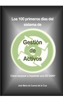 Los 100 primeros dias del sistema de Gestion de Activos