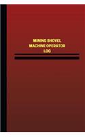 Mining Shovel Machine Operator Log (Logbook, Journal - 124 pages, 6 x 9 inches): Mining Shovel Machine Operator Logbook (Red Cover, Medium)(Unique Logbook/Record Books)