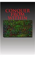 Conquer from Within