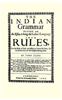 The Indian Grammar Begun: Or, an Essay to Bring the Indian Language Into Rules, for Help of Such as Desire to Learn the Same, for the Furtherance of the Gospel Among Them(Applewood Books)
