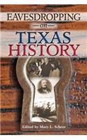 Eavesdropping on Texas History
