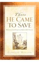 Those He Came To Save