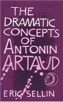 Dramatic Concepts of Antonin Artaud