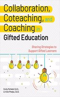Collaboration, Coteaching, and Coaching in Gifted Education