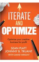 Iterate and Optimize