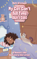 My Cat Can’t Tell Time (But I Can)