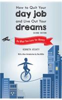 How to Quit Your Day Job and Live Out Your Dreams