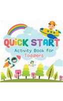 Quick Start Activity Book for Toddlers