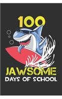 Jawsome Shark 100 Days Of School: : 6x9 Journal for Writing Down Daily Habits, Diary, Notebook, Gag Gift -120 Pages-( Blank Lined Notebook)