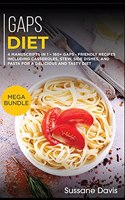 Gaps Diet: MEGA BUNDLE - 4 Manuscripts in 1 - 160+ GAPS - friendly recipes including casseroles, stew, side dishes, and pasta for a delicious and tasty diet