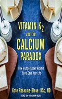 Vitamin K2 and the Calcium Paradox