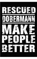 Rescued Dobermann Make People Better