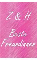 Z & H. Beste Freundinnen: BFF personalisiertes Notizbuch mit den Anfangsbuchstaben der besten Freundinnen. Persönliches Tagebuch / Schreibheft / Logbuch / Planer / Vokabelhef