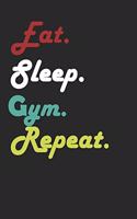 Eat Sleep Gym Repeat Journal