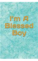 I'm A Blessed Boy