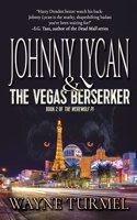 Johnny Lycan & the Vegas Berserker