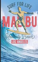 Surf For Life Malibu Heavenly Beach Los Angeles: Surf, ride the wave, take the big crushers with your surfboard(12 Surfing Paradise)