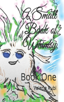 A Small Book of Whimsy