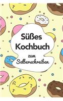 Süßes Kochbuch zum Selberschreiben: A5 - 110 Seiten - Rezeptbuch selberschreiben - Kochbuch zum selber schreiben - Blanko Kochbuch selbstgestalten - leeres Kochbuch - Notizbuch DIY Rez