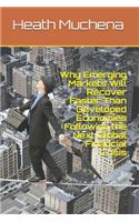 Why Emerging Markets Will Recover Faster Than Developed Economies Following the Next Global Financial Crisis