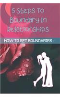 5 Steps To Boundary In Relationships: How To Set BOUNDARIES (WITHOUT BEING MEAN)