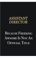 Assistant Director Because Freeking Awsome is not an official title: Writing careers journals and notebook. A way towards enhancement