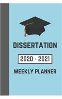 Dissertation 2020-2021 Weekly Planner: To Write Your Thesis Proposal and Methods (For Higher Education Students)