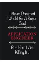 I never Dreamed I would be a super cool Application Engineer But here I am killing it: Writing careers journals and notebook. A way towards enhancement