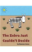 The Zebra Just Couldn't Decide