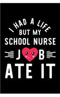 I Had A Life But My School Nurse Job Ate It