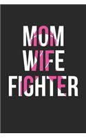 Breast Cancer Mom Wife Fighter Notebook - Breast Cancer Fighter Gift - Vintage Breast Cancer Awareness Journal - Breast Cancer Survivor Diary: Medium College-Ruled Journey Diary, 110 page, Lined, 6x9 (15.2 x 22.9 cm)