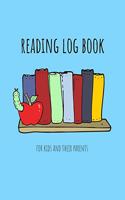 Reading Log Book for Kids and their Parents: Interactive Book Log Notebook for Parents and Children to Have Fun with this Book Review Journal after They Read Together - Simple Journal for Young