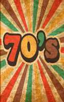 70's: Vintage 70's Notebook Journal-6x9-100 Wide Ruled Pages-Perfect Retro 70s Gift Idea for Women, Co-Workers, Students or Artists