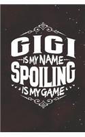 Gigi Is My Name Spoiling Is My Game