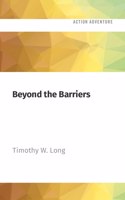 Beyond the Barriers