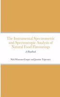 The Instrumental Spectrometric and Spectroscopic Analysis of Natural Food Flavourings