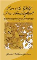 I'm So Glad I'm Sanctified!