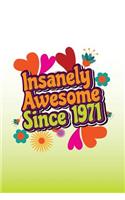 Insanely Awesome Since 1971: 1970s Gifts Birthday Journal Notebook