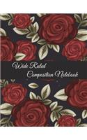 Wide Ruled Composition Notebook: Rose Flowers, Daily Journal, College Ruled 120 Pages Large Print 8.5" x 11" Lined Composition Journal Notebook