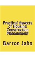 Practical Aspects of Housing Construction Management